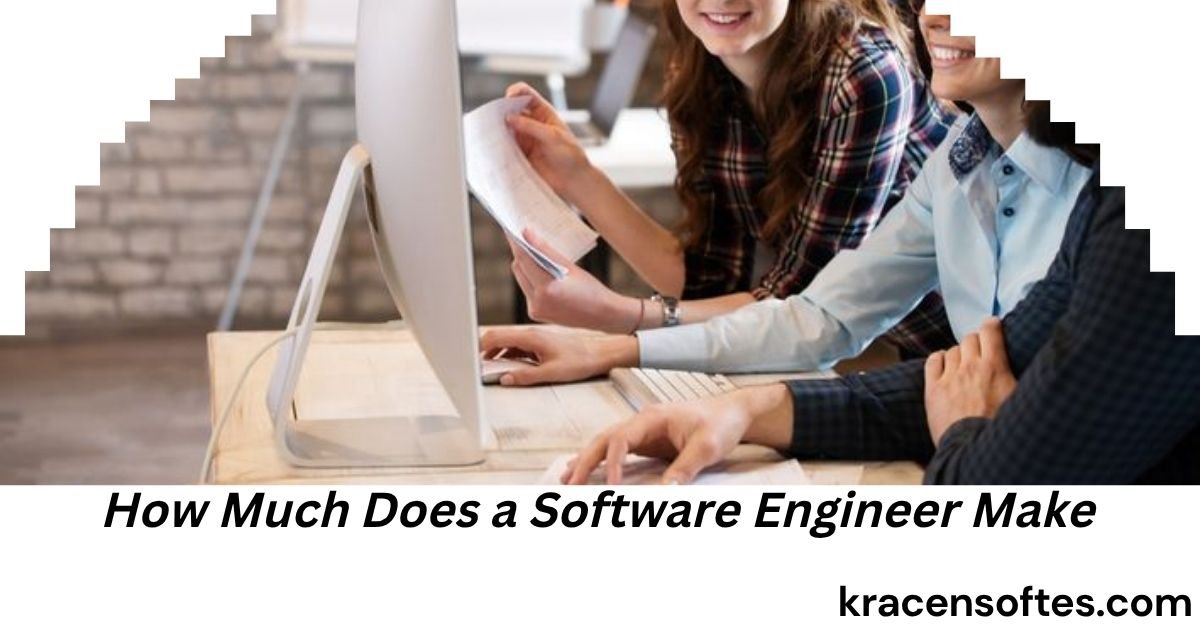 How Much Does a Software Engineer Make
