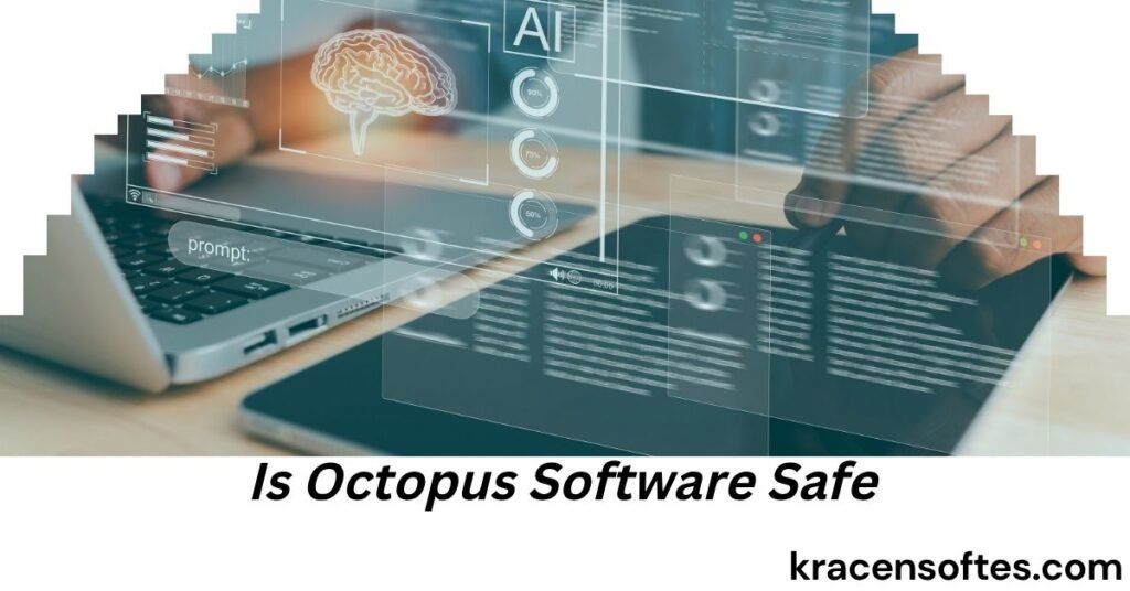 Is Octopus Software Safe