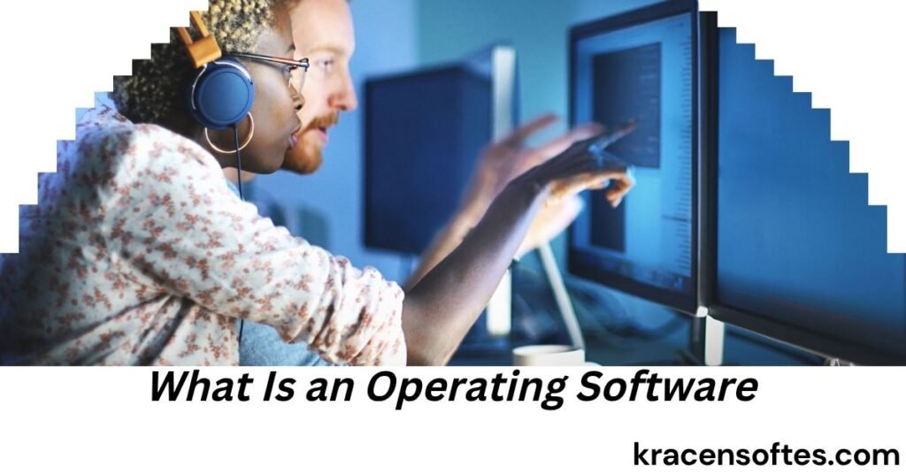 What Is an Operating Software