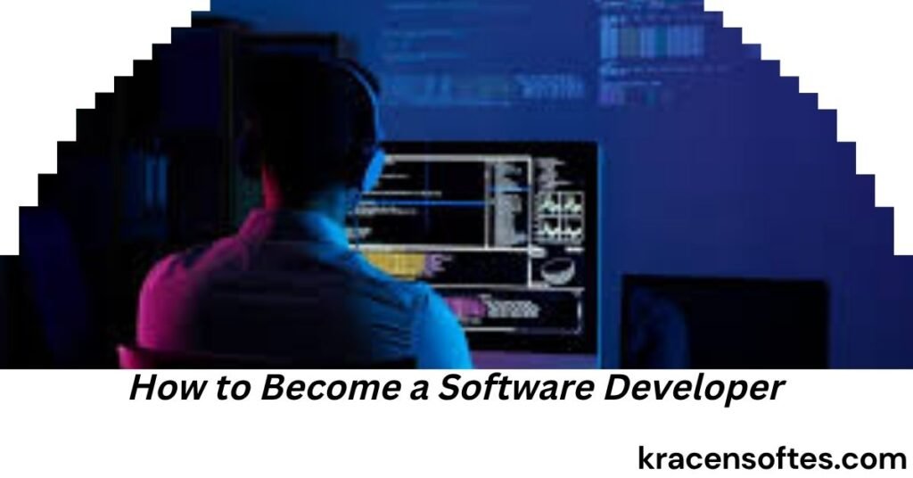 How to Become a Software Developer