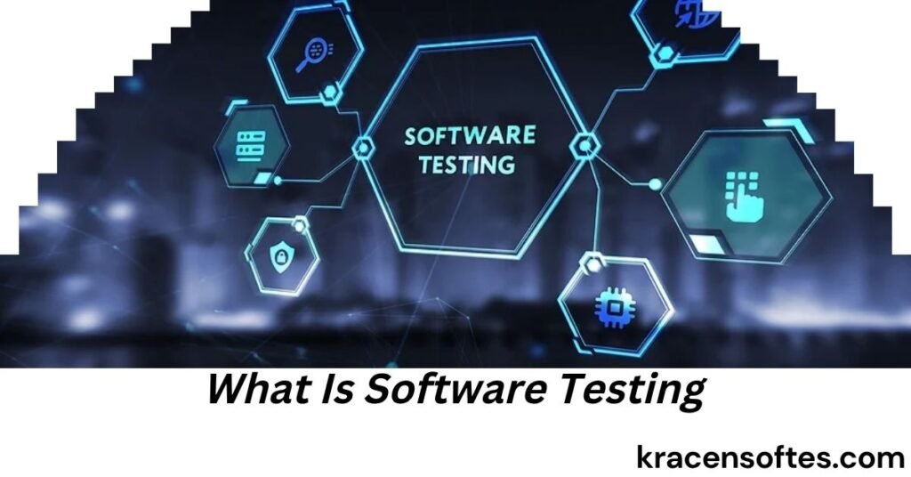 What Is Software Testing