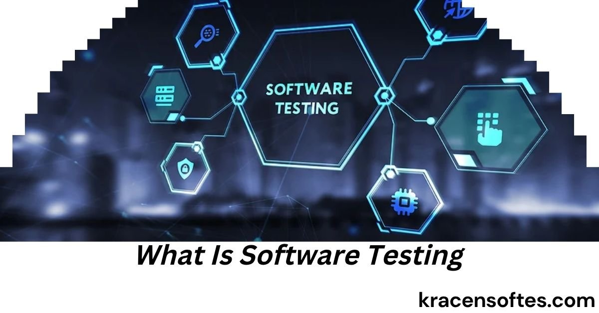 What Is Software Testing