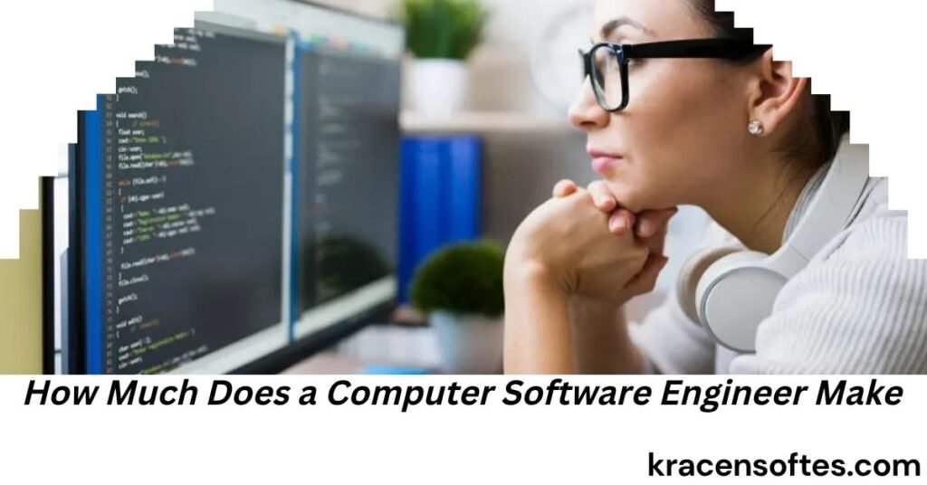 How Much Does a Computer Software Engineer Make