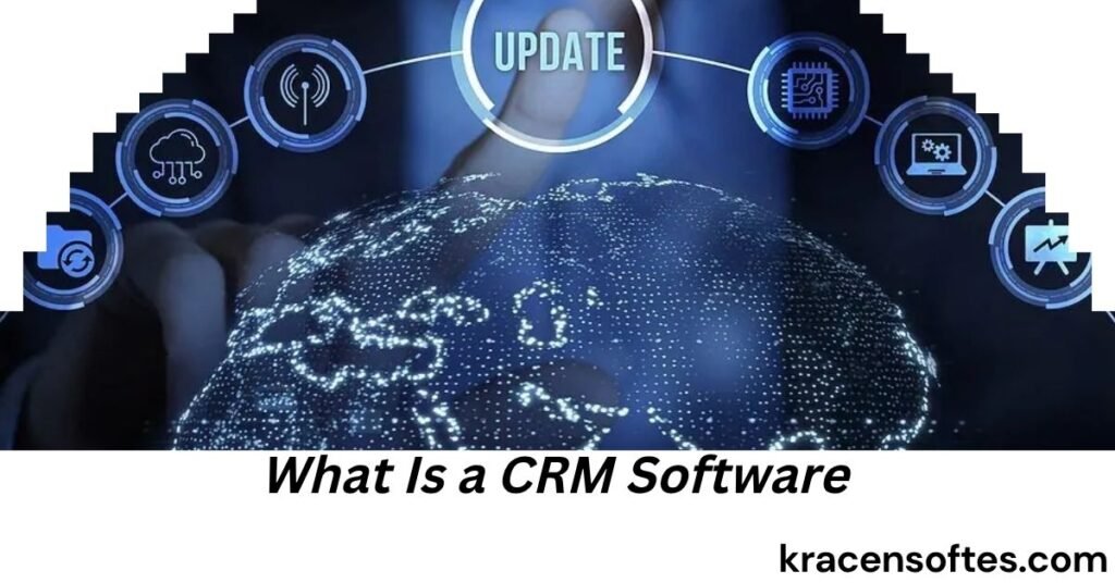 What Is a CRM Software