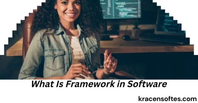 What Is Framework in Software