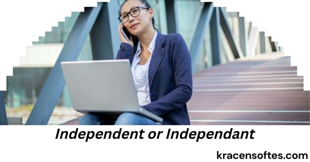 Independent or Independant