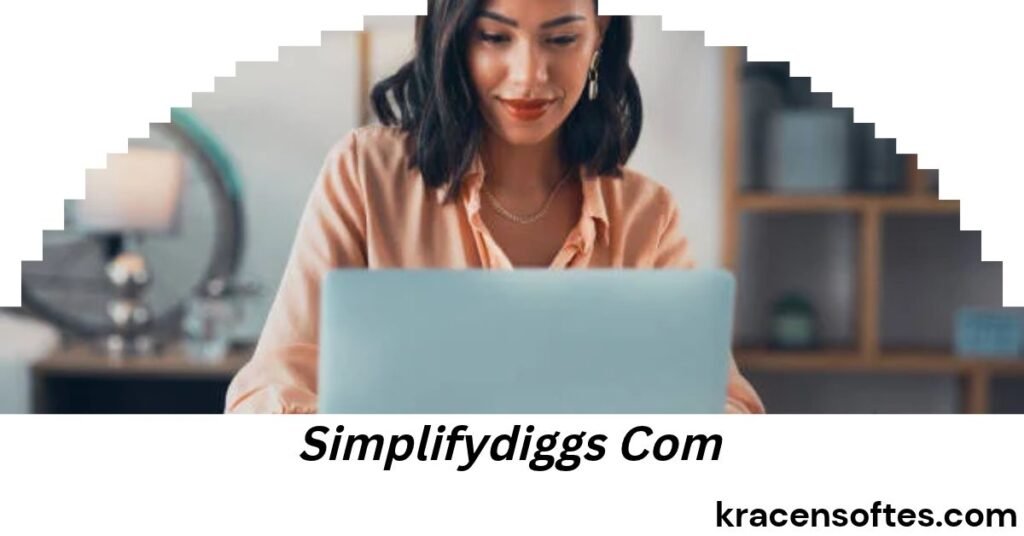 Simplifydiggs Com