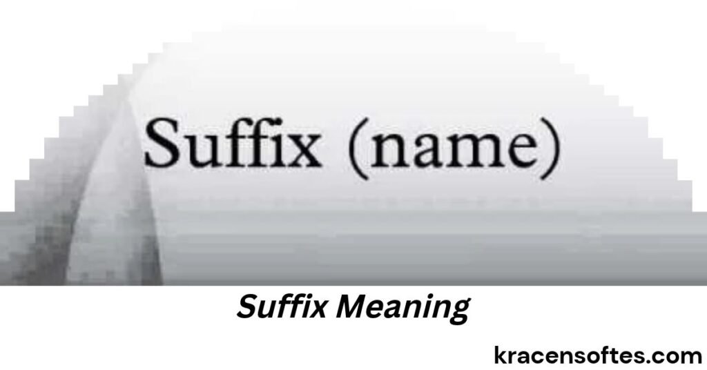 Suffix Meaning
